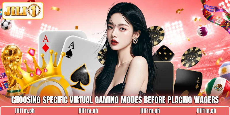 Choosing specific virtual gaming modes before placing wagers