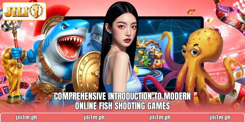 Comprehensive introduction to modern online fish shooting games