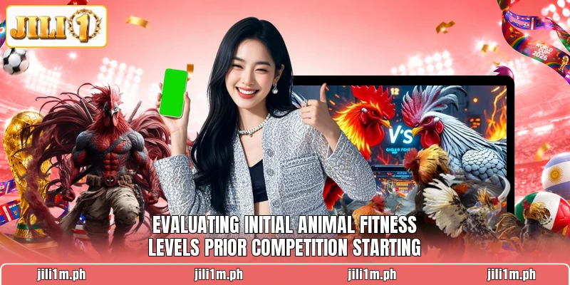 Evaluating initial animal fitness levels prior competition starting