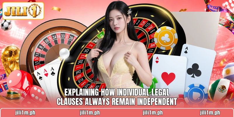 Explaining how individual legal clauses always remain independent Explaining how individual legal clauses always remain independent