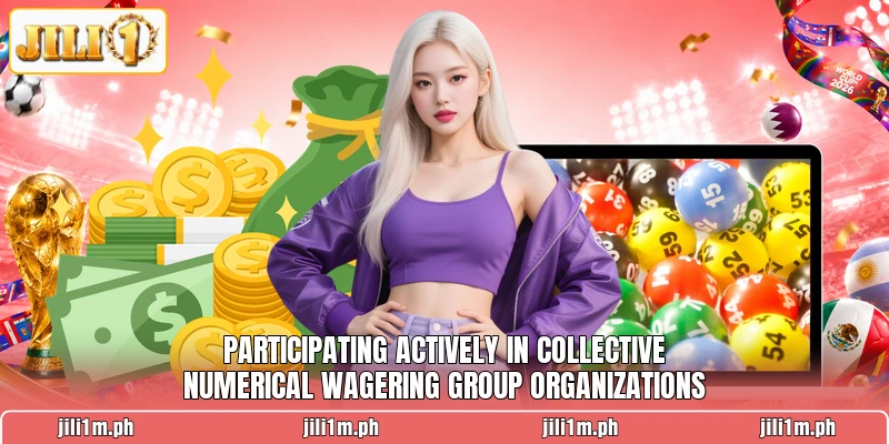 Participating actively in collective numerical wagering group organizations