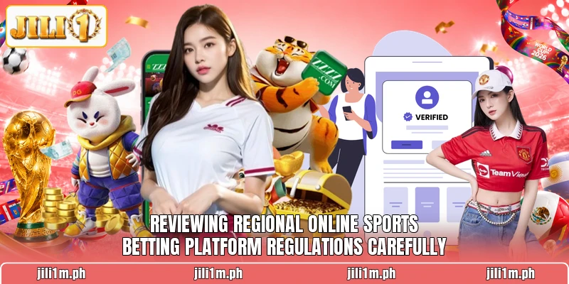 Reviewing regional online sports betting platform regulations carefully